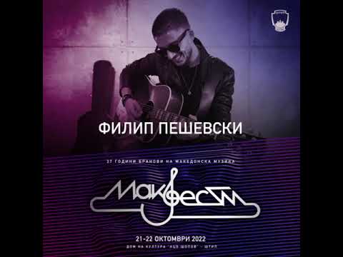 Filip Peshevski - Ushte si taa/Филип Пешевски - Уште си таа (MAKFEST 2022)
