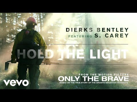 Dierks Bentley - Hold The Light ft. S. Carey (From Only The Brave - Official Audio)