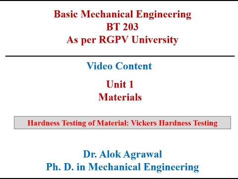 Basic Mechanical Engineering Unit 1 Material: Lecture 11: Vicker's Hardness testing
