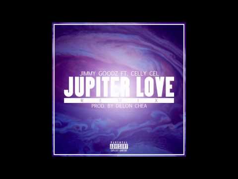 Jupiter Love [Remix] by Jimmy Goodz ft. Celly Cel