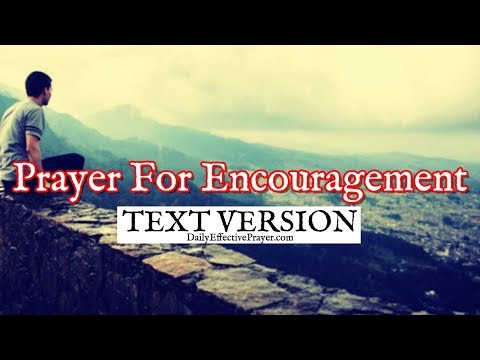 Prayer For Encouragement (Text Version - No Sound)