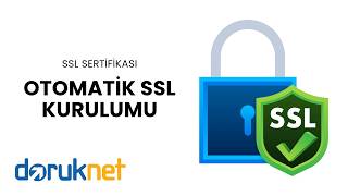 SSL Sertifikası Otomatik Kurulum: Tek Tıkla DNS Doğrulama ve Kurulum | DorukNet