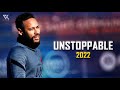 Neymar Jr ► Sia - Unstoppable ● Skills & Goals 2021/22 | HD
