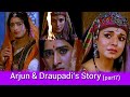 Arjun And Draupadi S Story Part 7