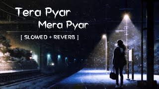 Mera Pyar Tera Pyar - Jalebi [ Slowed + REVERB ] Arijit Singh LOFI REMAKE By @SpeciEN