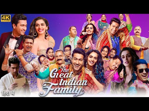 The Great Indian Family Full Movie | Vicky Kaushal | Manushi Chhillar | Review & Facts HD