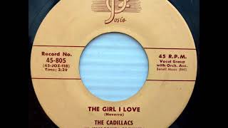 The Girl I Love  - Cadillacs