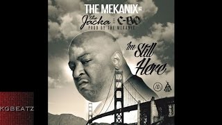 The Mekanix ft. The Jacka, C-Bo - Im Still Here [New 2016]