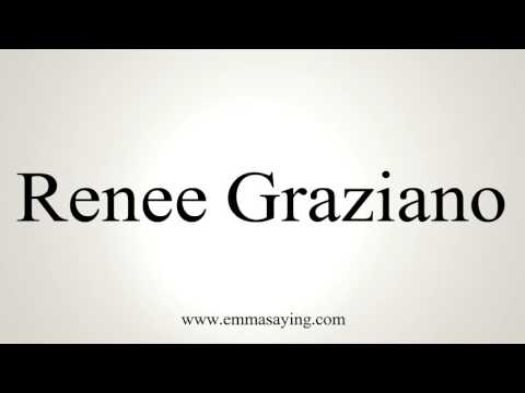 How to Pronounce Renee Graziano