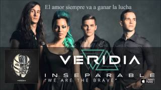 VERIDIA  &#39;We Are The Brave&#39; (Somos los valientes)Subtitulado