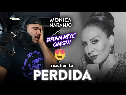Monica Naranjo Reaction Perdida M/V (WOW...In SHOCK!!!)  | Dereck Reacts