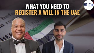 What You Need to Register a Will in the UAE