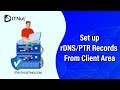 How To Setup PTR Record From Client Area RDNS Record Setup