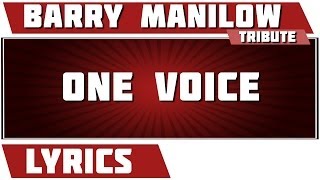 One Voice - Barry Manilow tribute - Lyrics