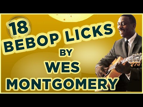 18 Bebop Licks by Wes Montgomery