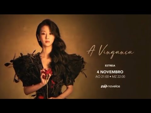 A Vingança | Estreia Dia 4 de Novembro AO 21:00 • MZ 22:00 na Zap Novelas.