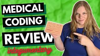 CPC Chapter Review  - Integumentary - Medical Coding Course Review and Practice Questions