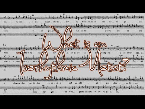 What is an Isorhythmic Motet?