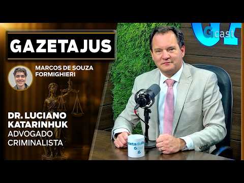 Advocacia criminal sem filtros: mitos, júri e carreira – Luciano Katarinhuk | Gazetajus