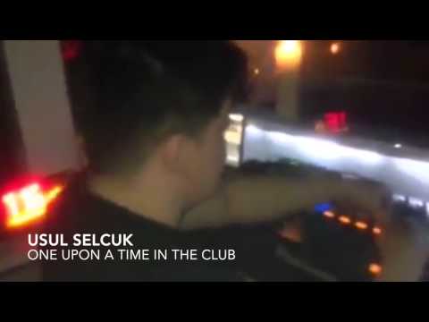 Usul Selcuk - Once Upon A Time In The Club