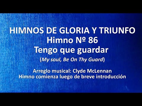 Himnos de Gloria Nº 86 - Tengo que guardar