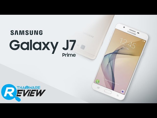   รีวิว Samsung Galaxy J7 Prime มือถือคุณภาพดี ราคาสบายกระเป๋า