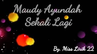 Download lagu Maudy Ayundah - Sekali Lagi (Lirik lagu) mp3