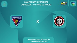 AO VIVO EM ÁUDIO - POTYGUAR X SANTA CRUZA - RN | CAMPEONATO POTIGUAR | 2ª RODADA