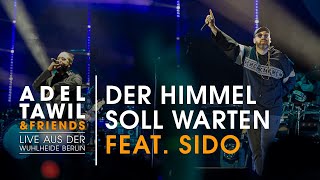 Adel Tawil feat. Sido &quot;Der Himmel soll warten&quot; (Live aus der Wuhlheide Berlin)