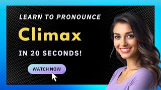 How to pronounce Climax
