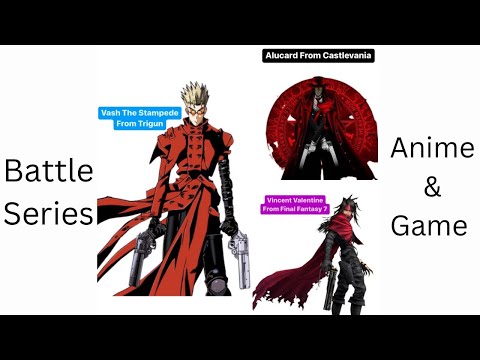 Vash Vs Alucard VS Vincent Valentine - Who Would Win This Battle?
