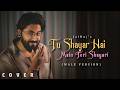 Tu Shayar Hai Main Teri Shayari JalRaj Male Version New Hindi Covers 90s Songs