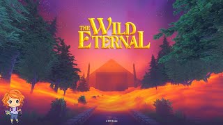 The Wild Eternal | Full Game Playthrough (No Commentary)