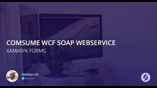 Consuming WCF Soap Webservice in Xamarin Forms