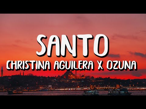 Christina Aguilera x Ozuna - Santo (Letra/Lyrics)
