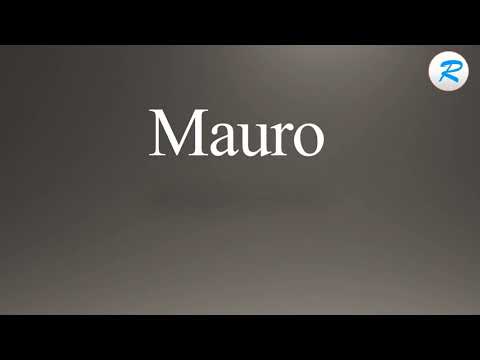 How to pronounce Mauro