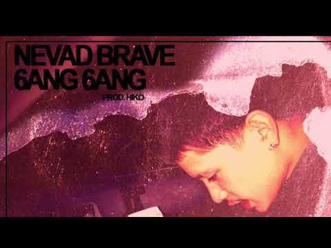 Nevad Brave- 6ang 6ang (prod.HIKO) (official audio)