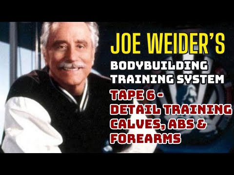 Joe Weider's Bodybuilding Training System Tape 6 - Detail Training Calves, Abs & Forearms.