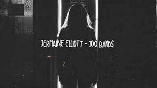 Jermaine Elliott - 100 BAND$