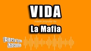 La Mafia - Vida (Versión Karaoke)