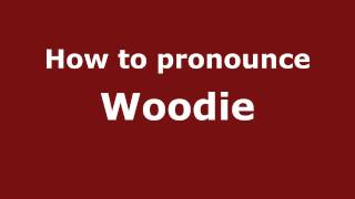 How to pronounce Woodie