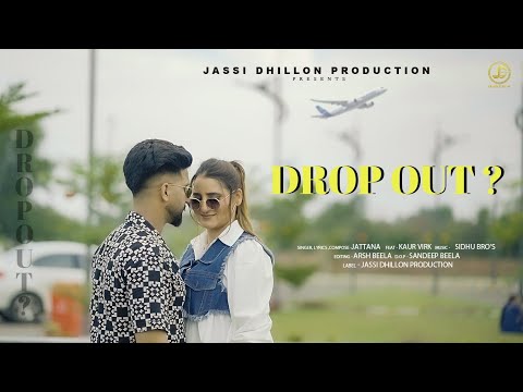 Drop Out (offical video ) Jattana | kaur virk |  Sidhu bros | Latest punjabi song 2024