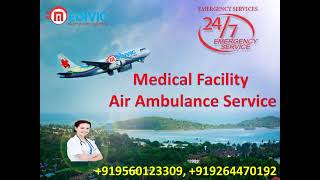 Hassle-Free and Reliable Air Ambulance Service in Delhi by Medivic