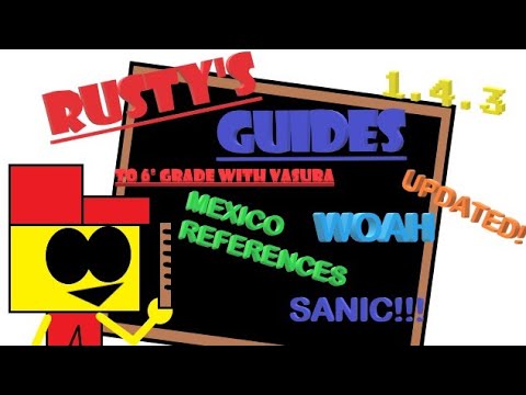 Rusty's Guides to 6° Grade with Vasura - 4th Anniversary Update (1.4.3)
