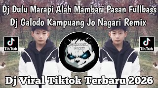 Download lagu DJ DULU MARAPI ALAH MAMBARI PASAN FULL BASS || DJ GALODO KAMPUANG JO NAGARI REMIX VIRAL TIKTOK 2026 mp3 Download lagu DJ DULU MARAPI ALAH MAMBARI PASAN FULL BASS || DJ GALODO KAMPUANG JO NAGARI REMIX VIRAL TIKTOK 2026 mp3