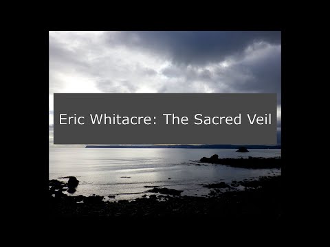 Eric Whitacre: The Sacred Veil