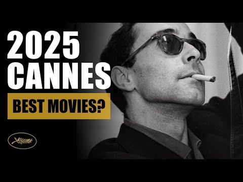 CANNES 2025 - Are these the best films?