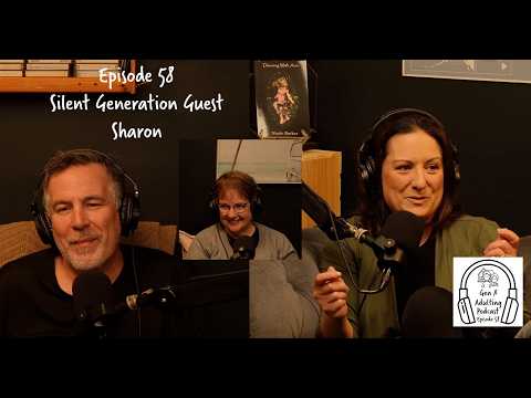 GenX Adulting Podcast - Episode 58 - The Silent Generation: Sharon