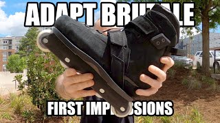 Adapt Brutale Aggressive Inline Skate // First Impressions