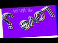 What Is Love